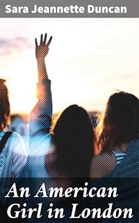 An American Girl in London - Sara Jeannette Duncan - E-Book