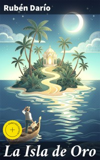 La Isla de Oro - Darío Rubén - E-Book