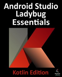 Android Studio Ladybug Essentials - Kotlin Edition - Neil Smyth - E-Book