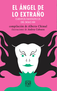El ángel de lo extraño - Alberto Chimal - E-Book