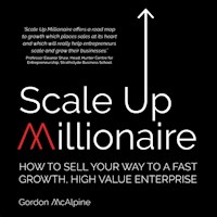 Scale Up Millionaire - Gordon McAlpine - Hörbuch
