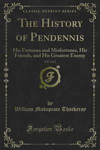 The History of Pendennis - William Makepeace Thackeray - E-Book