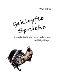 Geklopfte Sprüche - Wolf Ollrog - E-Book