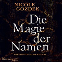 Die Magie der Namen - Nicole Gozdek - Hörbuch