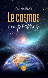 Le cosmos en poèmes - Fouzia Baba - E-Book
