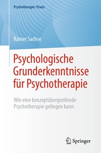 Psychologische Grunderkenntnisse für Psychotherapie - Rainer Sachse - E-Book