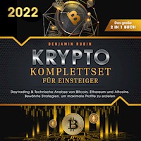 Krypto Komplettset für Einsteiger - Das große 2 in 1 Buch: Daytrading & Technische Analyse von Bitcoin, Ethereum und Altcoins. Bewährte Strategien, um maximale Profite zu erzielen - Benjamin Rubin - Hörbuch