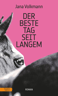 Der beste Tag seit langem - Jana Volkmann - E-Book