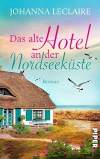 Das alte Hotel an der Nordseeküste - Johanna Leclaire - E-Book