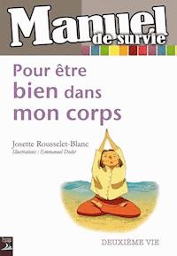 Pour être bien dans mon corps - Josette Rousselet-Blanc - E-Book