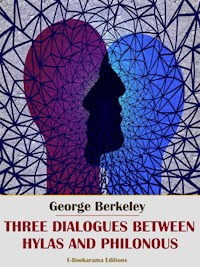 Three Dialogues between Hylas and Philonous - George Berkeley - E-Book