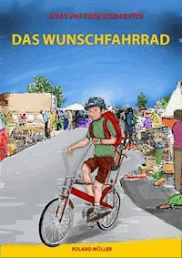 Das Wunschfahrrad - Roland Müller - E-Book