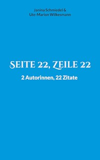 Seite 22, Zeile 22 - Janina Schmiedel - E-Book