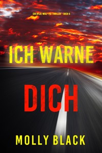 Ich Warne Dich (Ein Rylie-Wolf-FBI-Thriller – Buch 6) - Molly Black - E-Book
