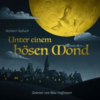 Unter einem bösen Mond - Norbert Golluch - Hörbuch