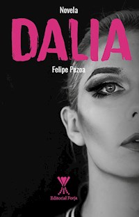 Dalia - Felipe Pezoa Contreras - E-Book
