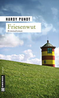 Friesenwut - Hardy Pundt - E-Book
