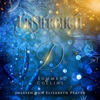 Unsterblich Du - Summer Collins - Hörbuch