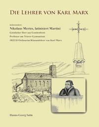 Die Lehrer von Karl Marx - Hanns-Georg Salm - E-Book