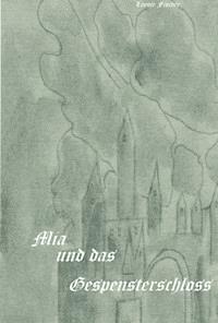 Mia und das Gespensterschloss - Leonie Fischer - E-Book
