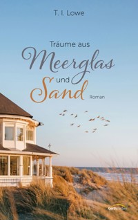 Träume aus Meerglas und Sand - T. I. Lowe - E-Book