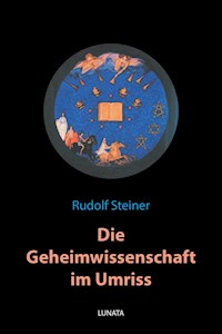 Die Geheimwissenschaft im Umriss - Rudolf Steiner - E-Book