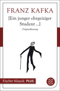Ein junger ehrgeiziger Student... - Franz  kafka - E-Book
