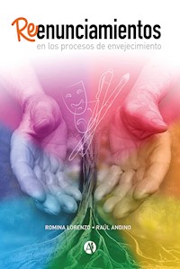 Reenunciamientos en los procesos de envejecimiento - Romina Lorenzo - E-Book