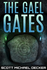 The Gael Gates - Scott Michael Decker - E-Book