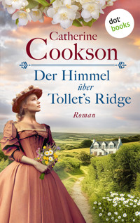 Der Himmel über Tollet's Ridge - Catherine Cookson - E-Book