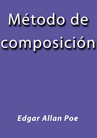 Metodo de composicion - Edgar Allan Poe - E-Book