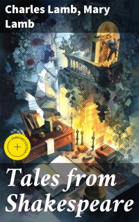 Tales from Shakespeare - Charles Lamb - E-Book