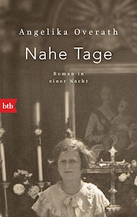 Nahe Tage - Angelika Overath - E-Book