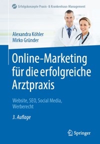 Online-Marketing für die erfolgreiche Arztpraxis - Alexandra Köhler - E-Book