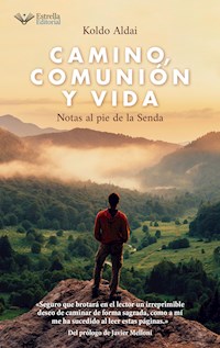 Camino, comunión y vida - Koldo Aldai - E-Book