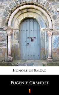Eugenie Grandet - Honore de Balzac - E-Book