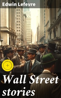 Wall Street stories - Edwin Lefevre - E-Book