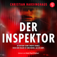 Der Inspektor | Thriller Hörbuch - Er wittert seine zweite Chance. Doch der Killer ist ihm näher, als er ahnt (Ungekürzt) - Christian Hardinghaus - Hörbuch