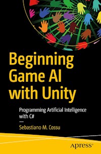 Beginning Game AI with Unity - Sebastiano M. Cossu - E-Book