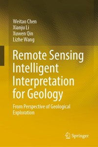 Remote Sensing Intelligent Interpretation for Geology - Weitao Chen - E-Book