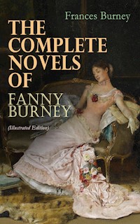 The Complete Novels of Fanny Burney (Illustrated Edition) - Frances Burney - E-Book