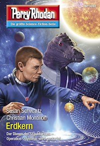 Perry Rhodan 3092: Erdkern - Susan Schwartz - E-Book
