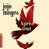 Après tout - Jojo Moyes - Hörbuch