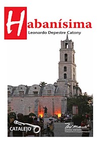 Habanísima - Leonardo Depestre Catony - E-Book