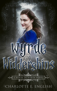 Wyrde and Widdershins - Charlotte E. English - E-Book