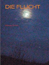 Die Flucht - Thomas Conrad - E-Book
