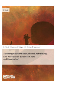 Schwangerschaftsabbruch und Abtreibung: Eine Kontroverse zwischen Kirche und Gesellschaft - Sonja Filip - E-Book