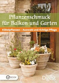 Pflanzenschmuck für Balkon und Terrasse - Reader's Digest - E-Book