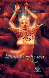 Metamorphosen - Hans-Jürgen Schulz - E-Book