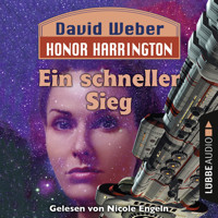 Ein schneller Sieg - Honor Harrington, Teil 3 (Ungekürzt) - David Weber - Hörbuch